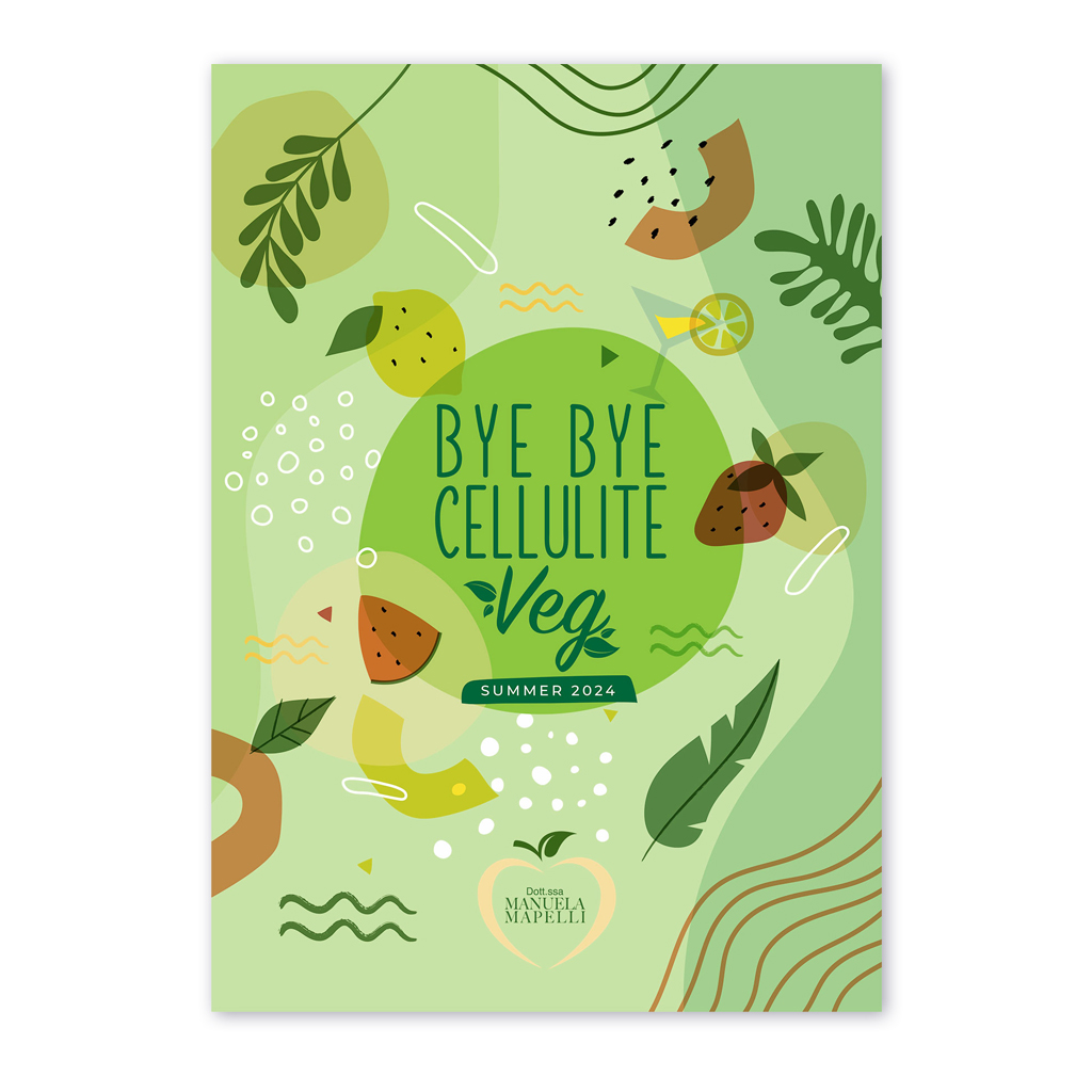 BYE BYE CELLULITE - Summer 2024 - VEG Edition (E-book PDF)